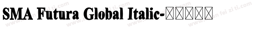 SMA Futura Global Italic字体转换